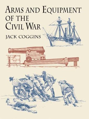 Arms and Equipment of the Civil War - ebook